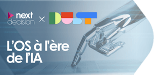 Webinar Next Decision x Dust | L'OS à l'ère de l'IA